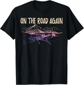 On The Road Again, Family Travels, Roadtrip, Vacay Adventure T-Shirt